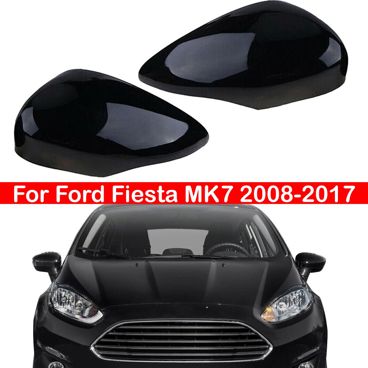 Ford Fiesta MK7 2008-2017 Replacement Side Mirror Cover Cap